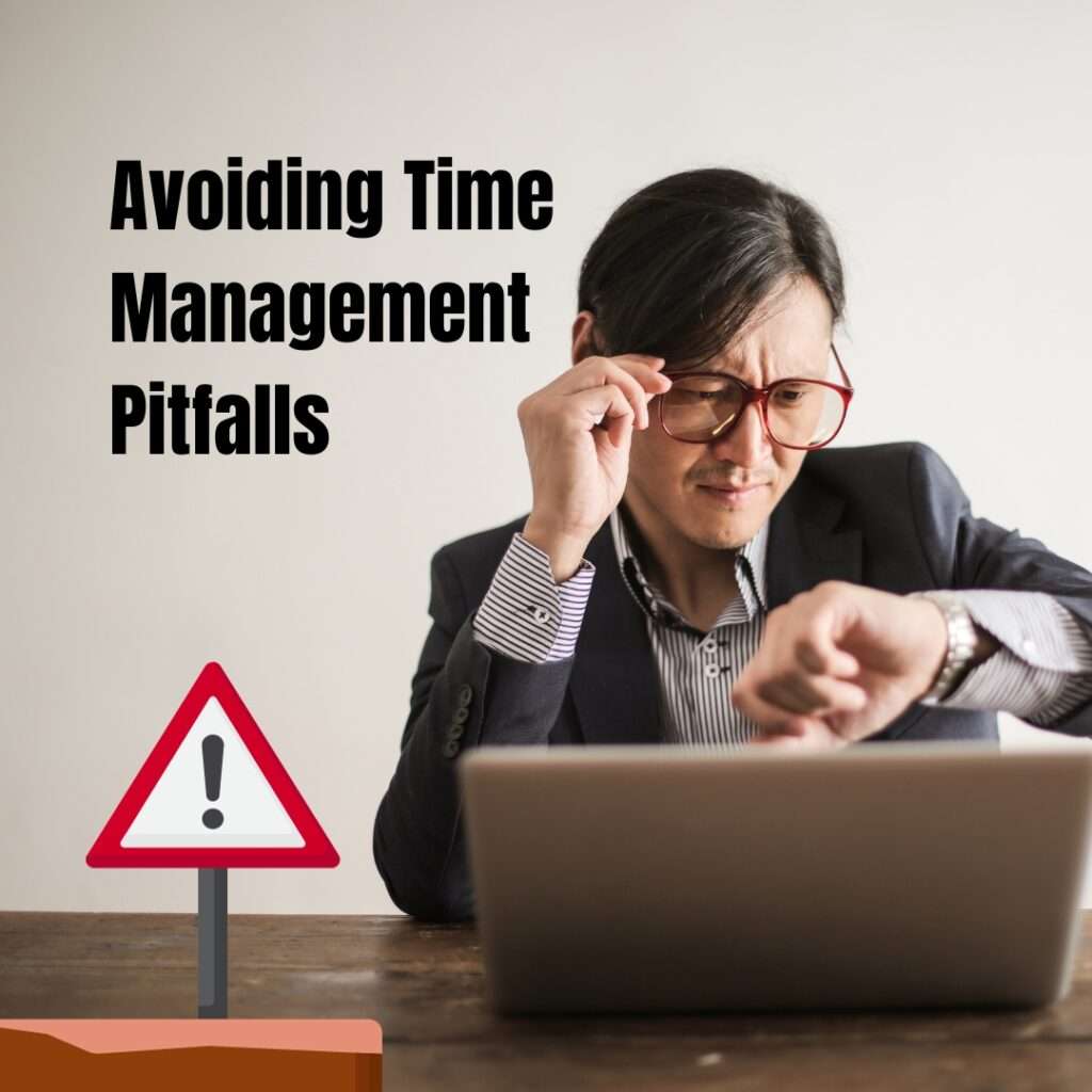 Avoiding Time Management Pitfalls
