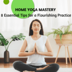 Top Tips to Kickstart Your Yoga Journey as a Beginner